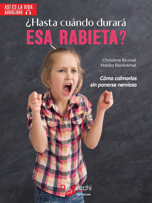 Title details for ¿Hasta cuándo durará esa rabieta? by Christine Brunet - Available